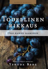 Todellinen rikkaus - opas kaiken saamiseen