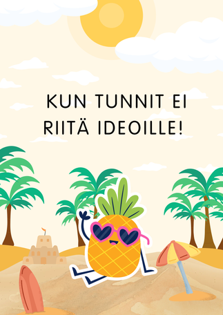 27.7.26. Kun ideoita on enemmän kuin tunteja vuorokaudessa