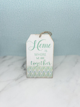 Sisustuskyltti Home is where we are together