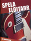 SPELA ELGITARR  +CD K G JOHANSSON