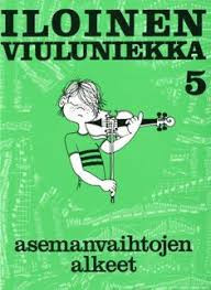 ILOINEN VIULUNIEKKA 5: Asemavaihtojen alkeet