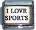 I love sports