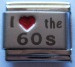 I love the 60 s