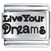 Live your dreams