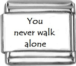 You never walk alone