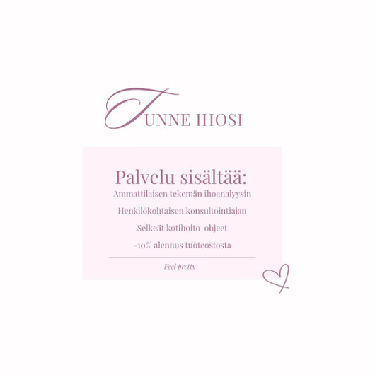 Ihoanalyysi +Henkilökohtainen ihonhoidon neuvonta 