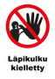 Läpikulku kielletty kyltti