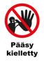 Pääsy kielletty kyltti