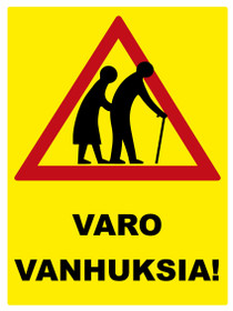 Varo vanhuksia kyltti
