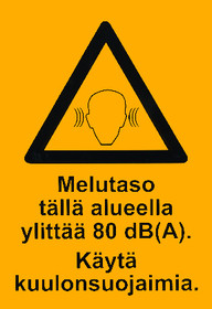 Melutaso tällä alueella ylittää 80 dB tarra