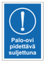 Palo-ovi pidettävä suljettuna tarra