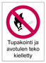 Tupakointi ja avotulen teko kieletty kyltti