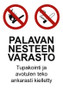 Palavan nesteen varasto kyltti