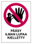 Pääsy ilman lupaa kielletty tarra