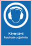 Käytettävä kuulonsuojaimia tarra