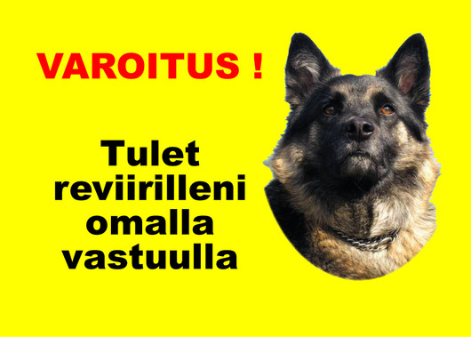 Tulet reviirilleni omalla vastuulla kyltti