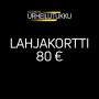 Lahjakortti 80 €