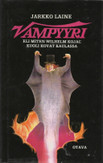 Laine, Jarkko: Vampyyri - eli miten Wilhelm Kojac kuoli kovat kaulassa