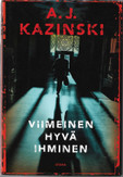 Kazinski, A. J.: Viimeinen hyvä ihminen