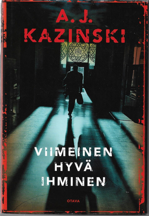Kazinski, A. J.: Viimeinen hyvä ihminen