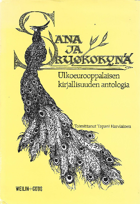 Harviainen, Tapani (toim.): Sana ja ruokokynä : ulkoeurooppalaisen kirjallisuuden antologia