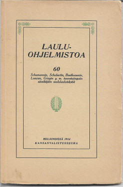 Lauluohjelmistoa : 60 Schumannin, Schubertin, Beethovenin, Loewen, Griegin ym. tunnetuimpain säveltäjäin soololaulutekstiä