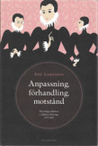 Lahtinen, Anu: Anpassning, förhandling, motstånd - Kvinnliga aktörer i släkten Fleming 1470-1620