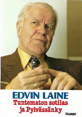 Laine, Edvin: Tuntematon sotilas ja Pylvässänky : elämäni esirippuja ja valkokankaita