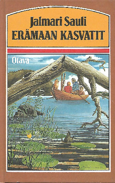 Sauli, Jalmari: Erämaan kasvatit : seikkailuja suvisilla selillä