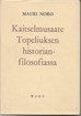 Noro, Mauri: Kaitselmusaate Topeliuksen historianfilosofiassa