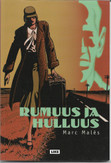 Malès, Marc: Rumuus ja hulluus