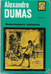 Dumas, Alexandre, vanh.: Muskettisoturit taistelevat