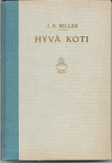 Miller, J. R.: Hyvä koti