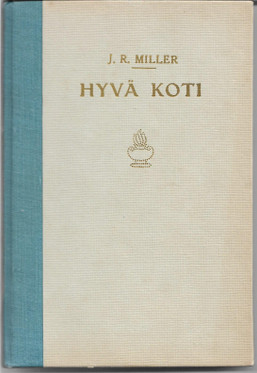 Miller, J. R.: Hyvä koti