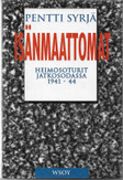 Syrjä, Pentti: Isänmaattomat - Heimosoturit jatkosodassa 1941-44