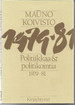 Koivisto, Mauno: Politiikkaa & politikointia 1979-81