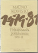 Koivisto, Mauno: Politiikkaa & politikointia 1979-81