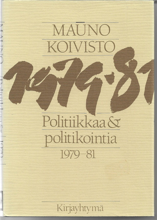Koivisto, Mauno: Politiikkaa & politikointia 1979-81