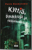 Bankovskis, Pauls: Kyttiä, paukkuja ja rokkenrollia