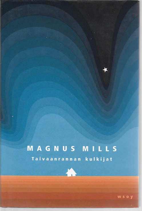 Mills, Magnus: Taivaanrannan kulkijat