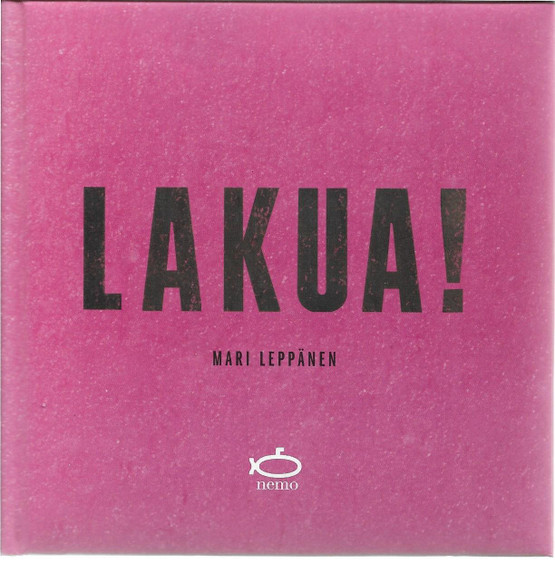 Leppänen, Mari: Lakua!