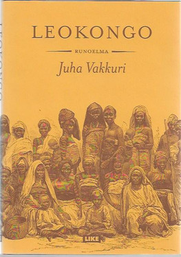 Vakkuri, Juha: Leokongo : runoelma