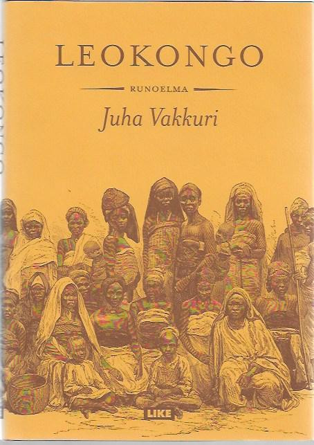 Vakkuri, Juha: Leokongo : runoelma
