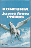 Phillips, Jayne Anne: Koneunia