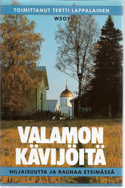Lappalainen Tertti (toim.): Valamon kävijöitä : hiljaisuutta ja rauhaa etsimässä