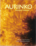 Tähtinen, Leena & Pohjolainen Silja: Aurinko : tähden tarina