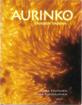 Tähtinen, Leena & Pohjolainen Silja: Aurinko : tähden tarina