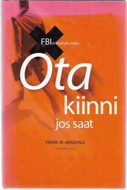 Abagnale, Frank W. & Redding, Stan.: Ota kiinni jos saat