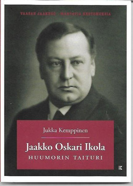Kemppinen, Jukka: Jaakko Oskari Ikola : huumorin taituri 