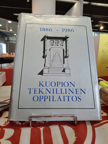 Hannula, Seppo: Kuopion teknillinen oppilaitos 100 vuotta 1886-1986